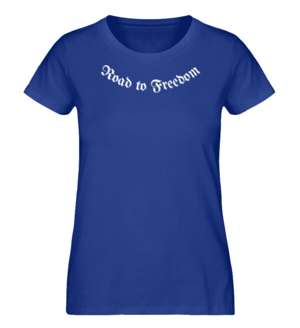 Road to Freedom - Damen Premium Organic Shirt-668